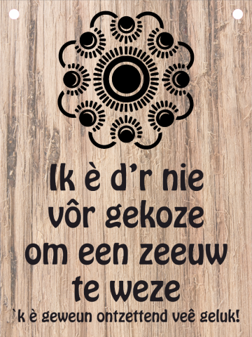 Ik e dr nie vor gekoze